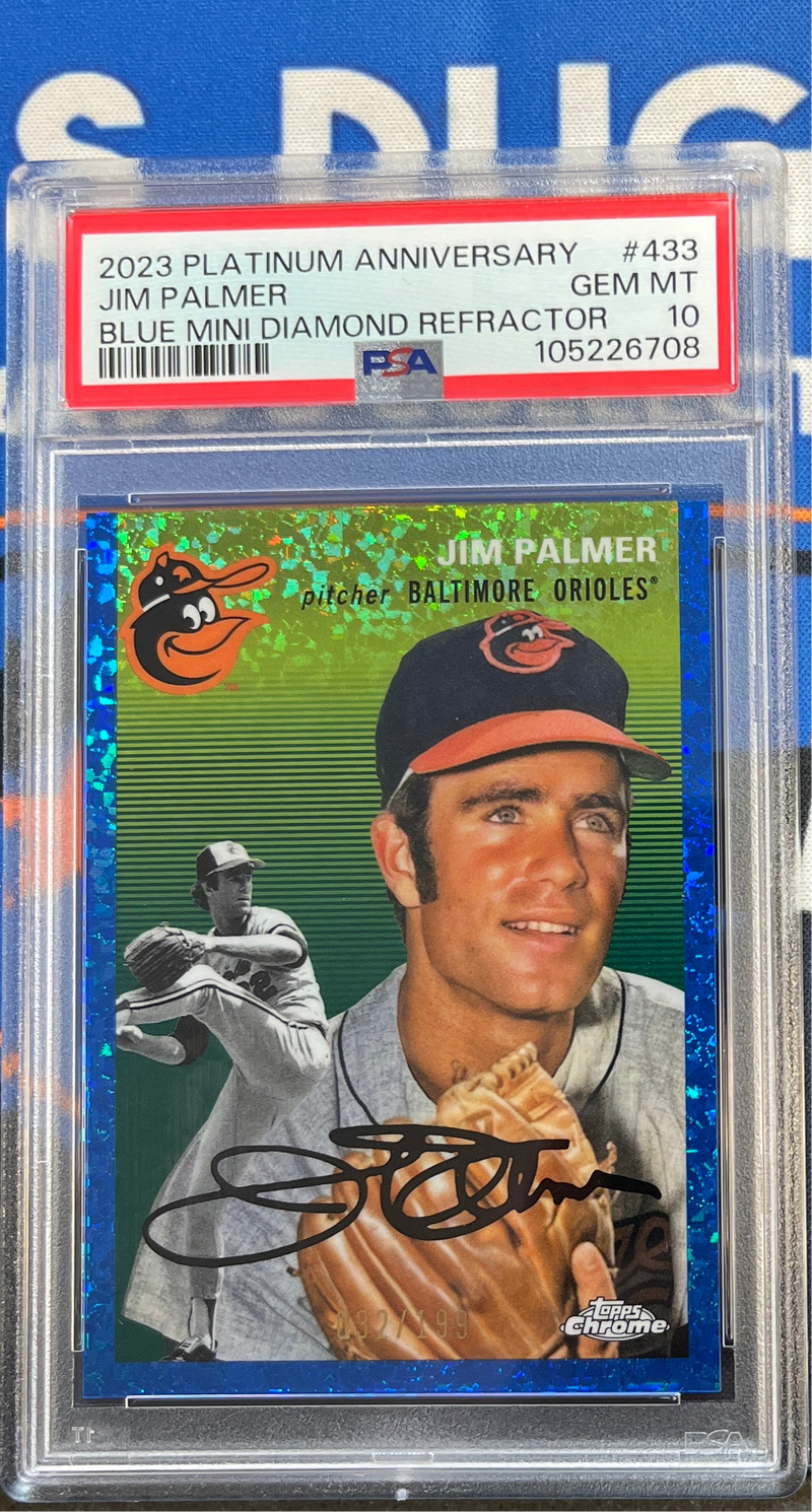 2023 Platinum Anniversary Jim Palmer Blue Mini Diamond Refractor PSA 10