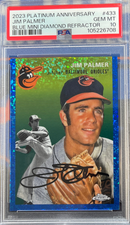 2023 Platinum Anniversary Jim Palmer Blue Mini Diamond Refractor PSA 10