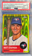 2022 Platinum Anniversary Matt Chapman Yellow Raywave Refractor PSA 10